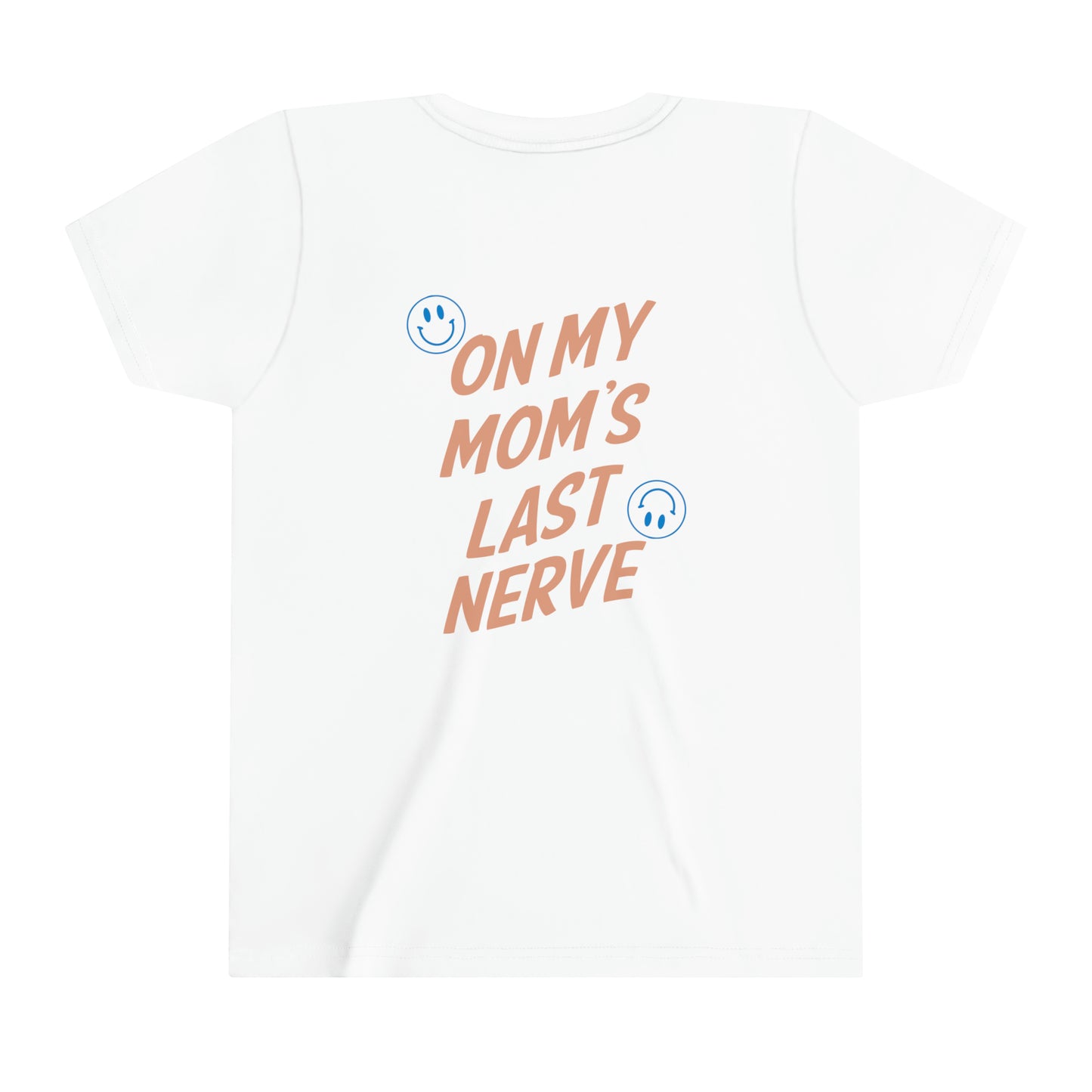 Youth "Mom's Last Nerve" Short Sleeve Tee