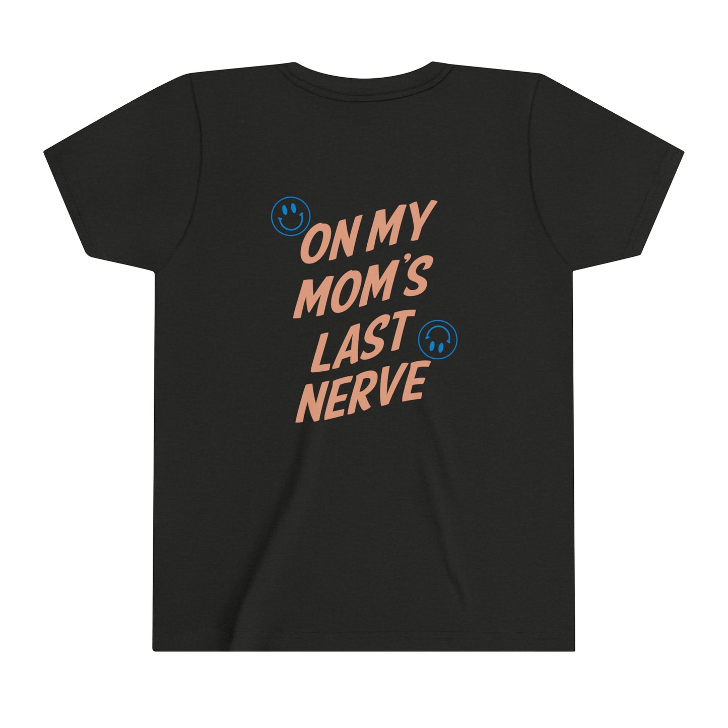 Youth "Mom's Last Nerve" Short Sleeve Tee