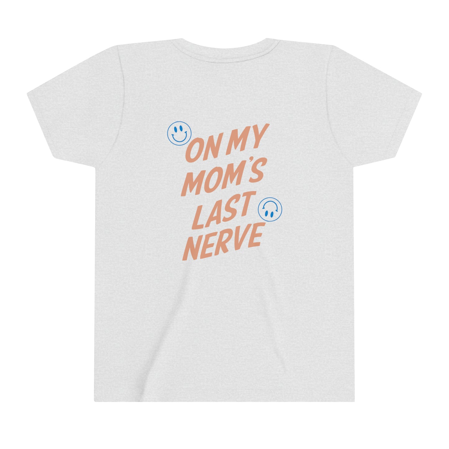 Youth "Mom's Last Nerve" Short Sleeve Tee